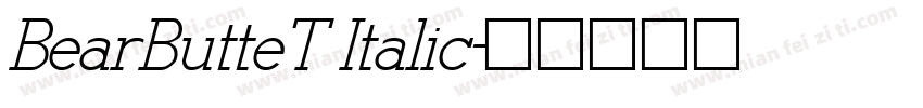 BearButteT Italic字体转换